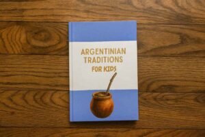 Argentinian Traditions for Kids